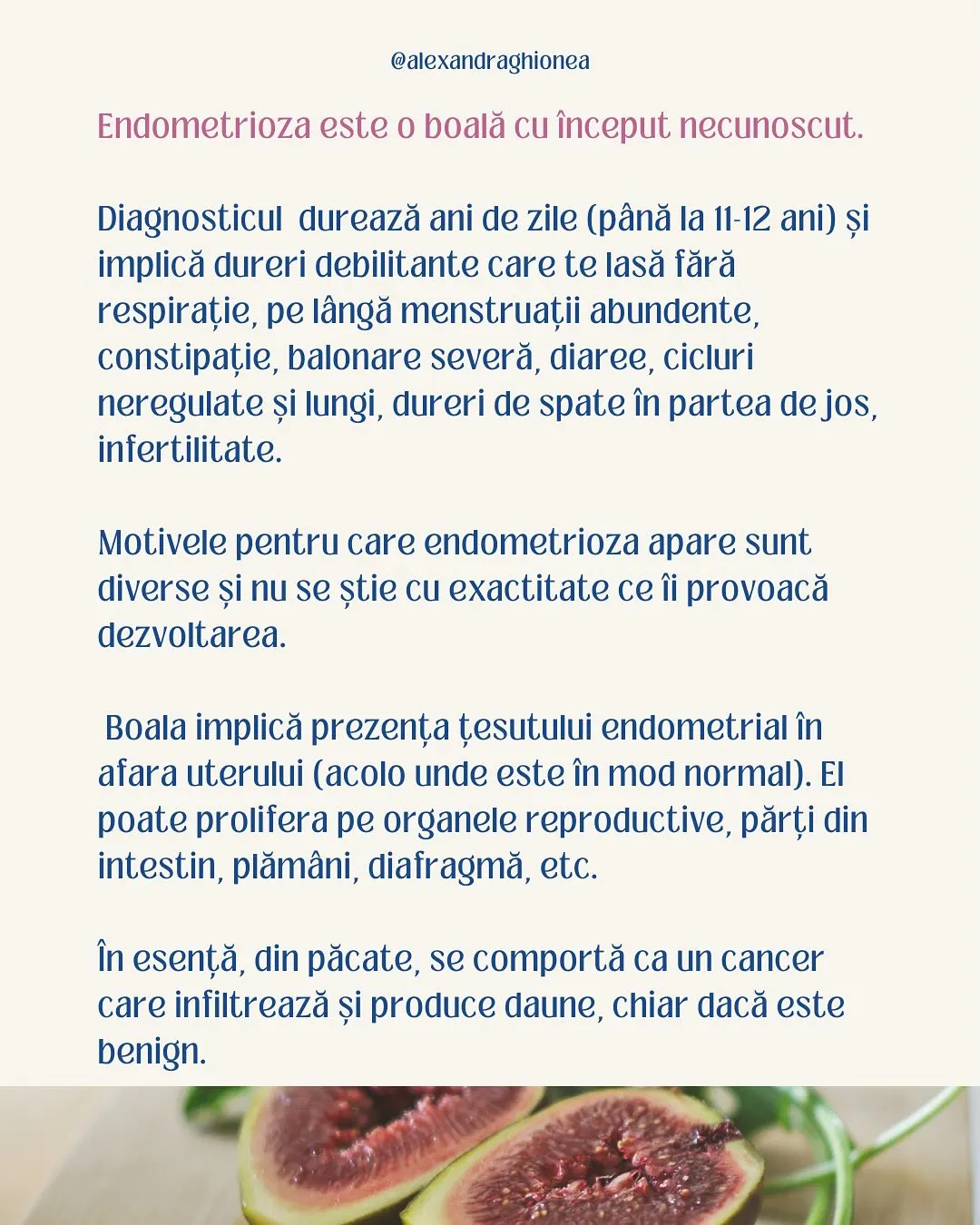 Endometrioza este o boală cu început necunoscut.