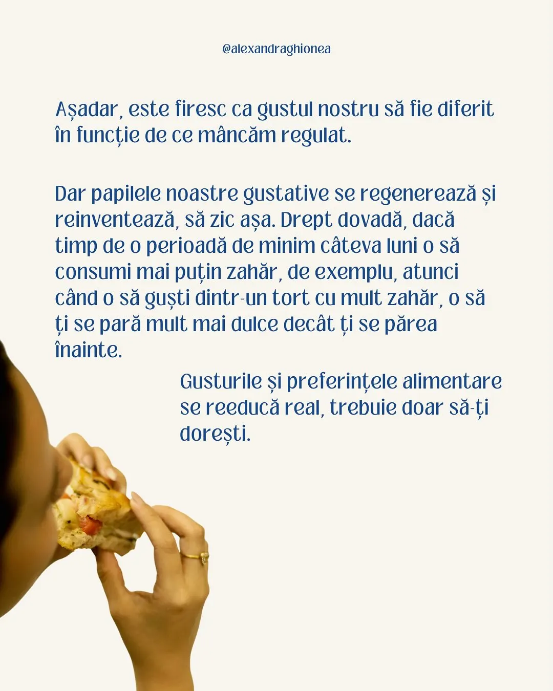 Aşadar, este firesc ca gustul nostru să fie diferit