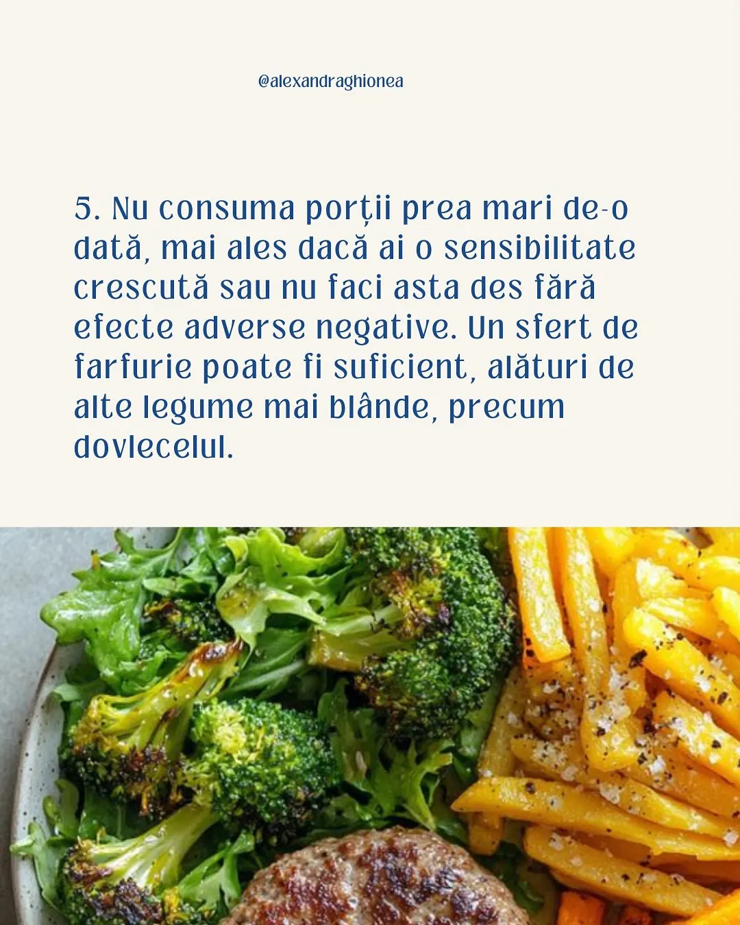 5. Nu consuma porții prea mari de-o