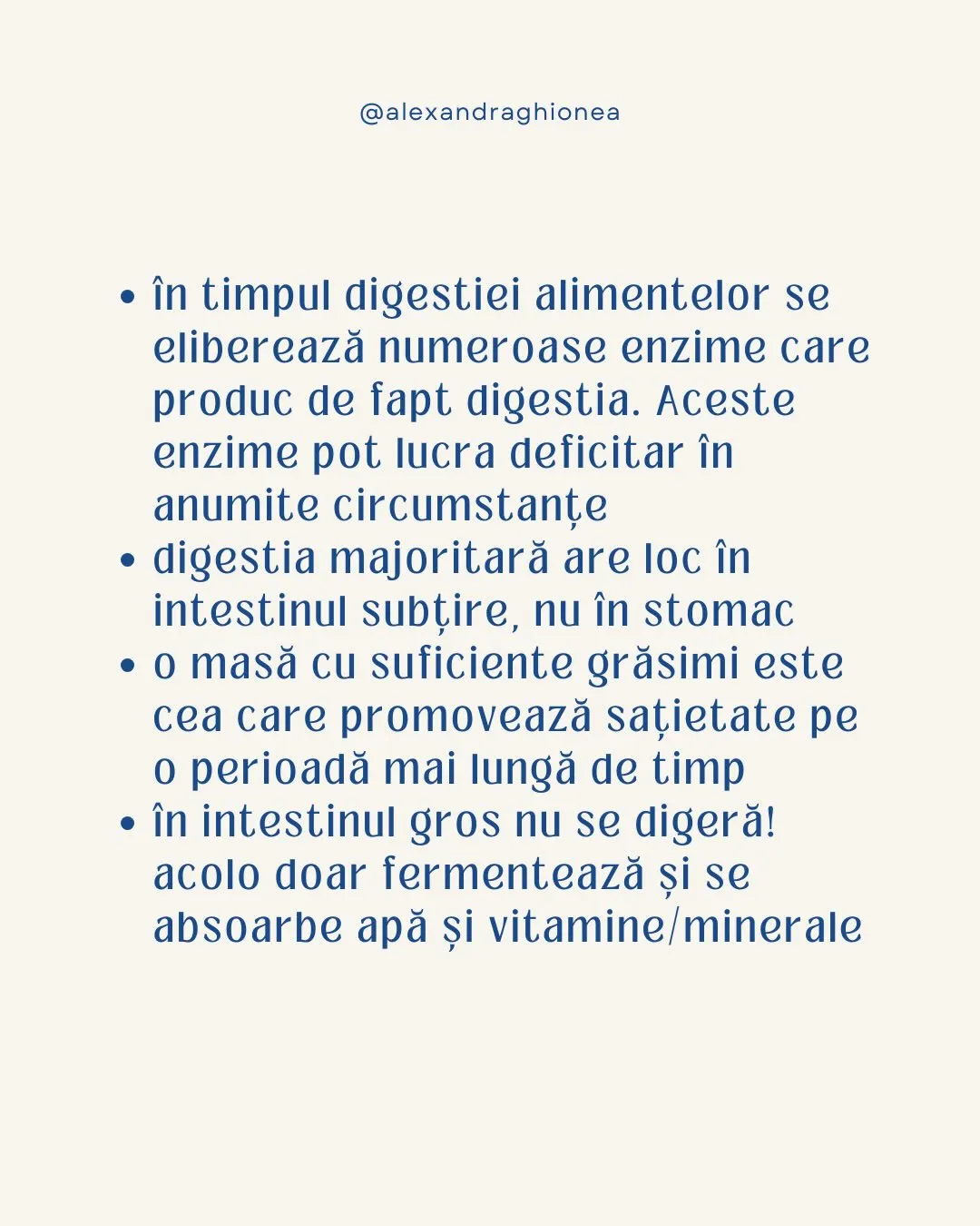 • în timpul digestiei alimentelor se
