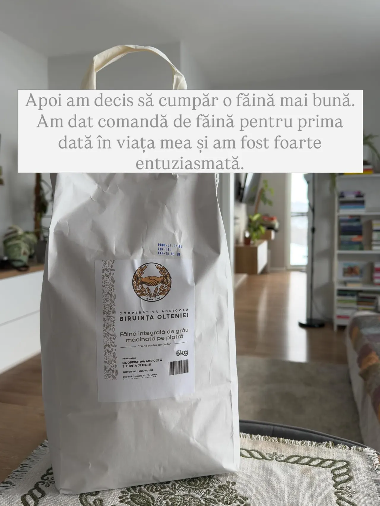 Apoi am decis să cumpăr o făină mai bună.
