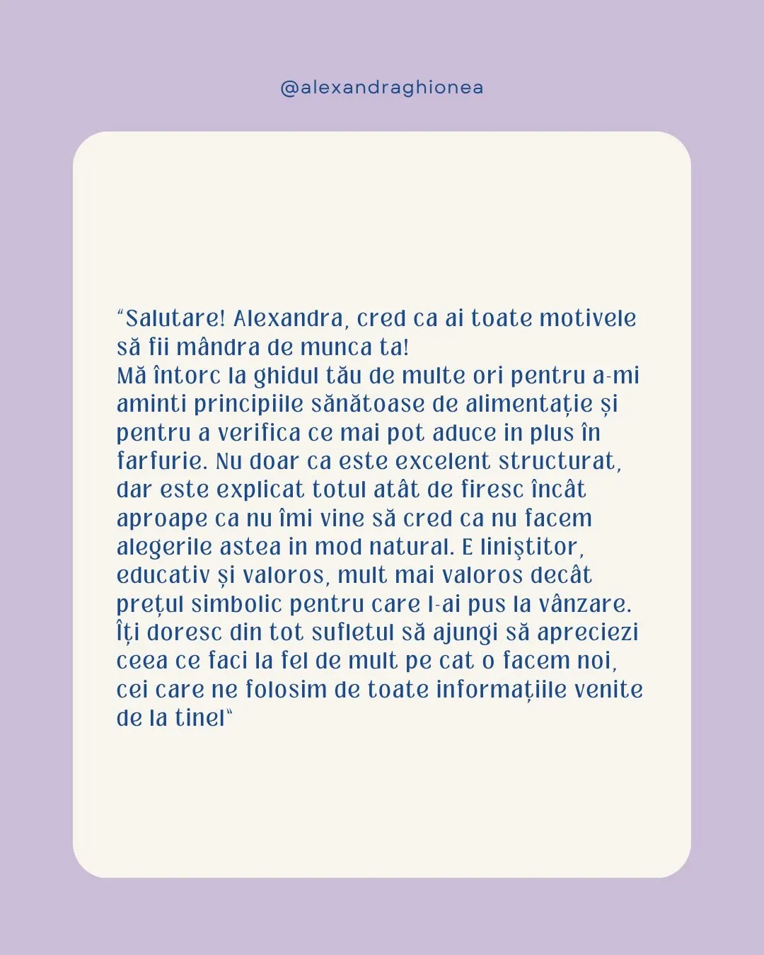 "Salutare! Alexandra, cred ca ai toate motivele