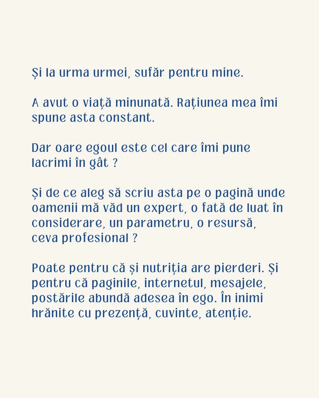 Și la urma urmei, sufăr pentru mine.