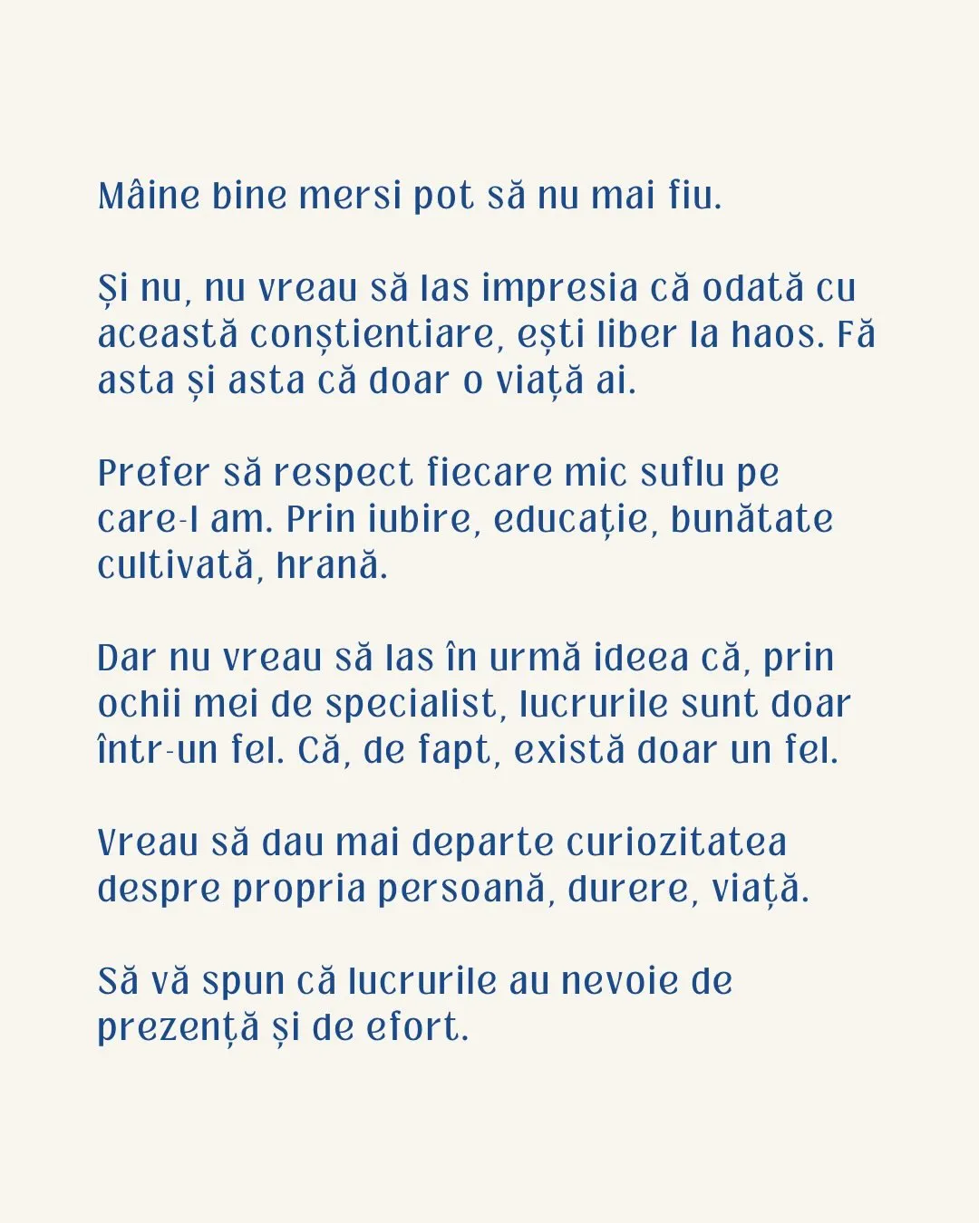 Mâine bine mersi pot să nu mai fiu.