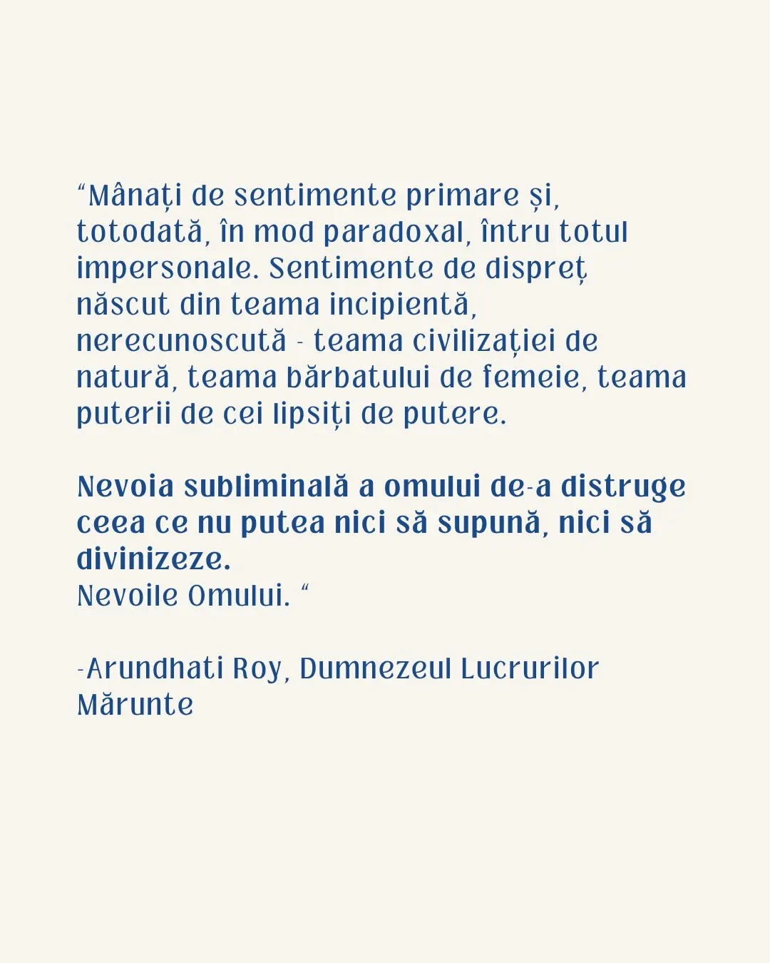 "Mânați de sentimente primare și,