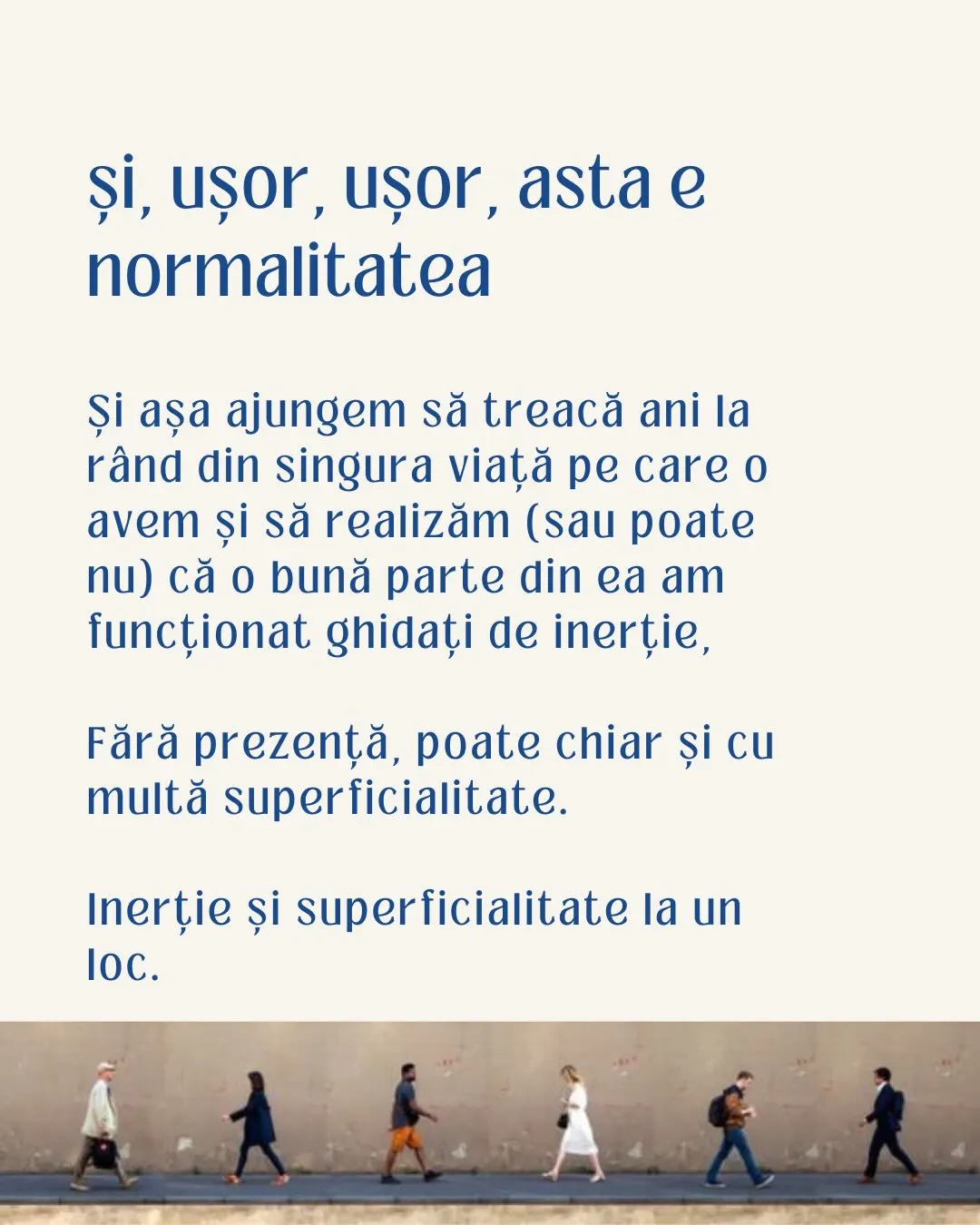 şi, uşor, uşor, asta e