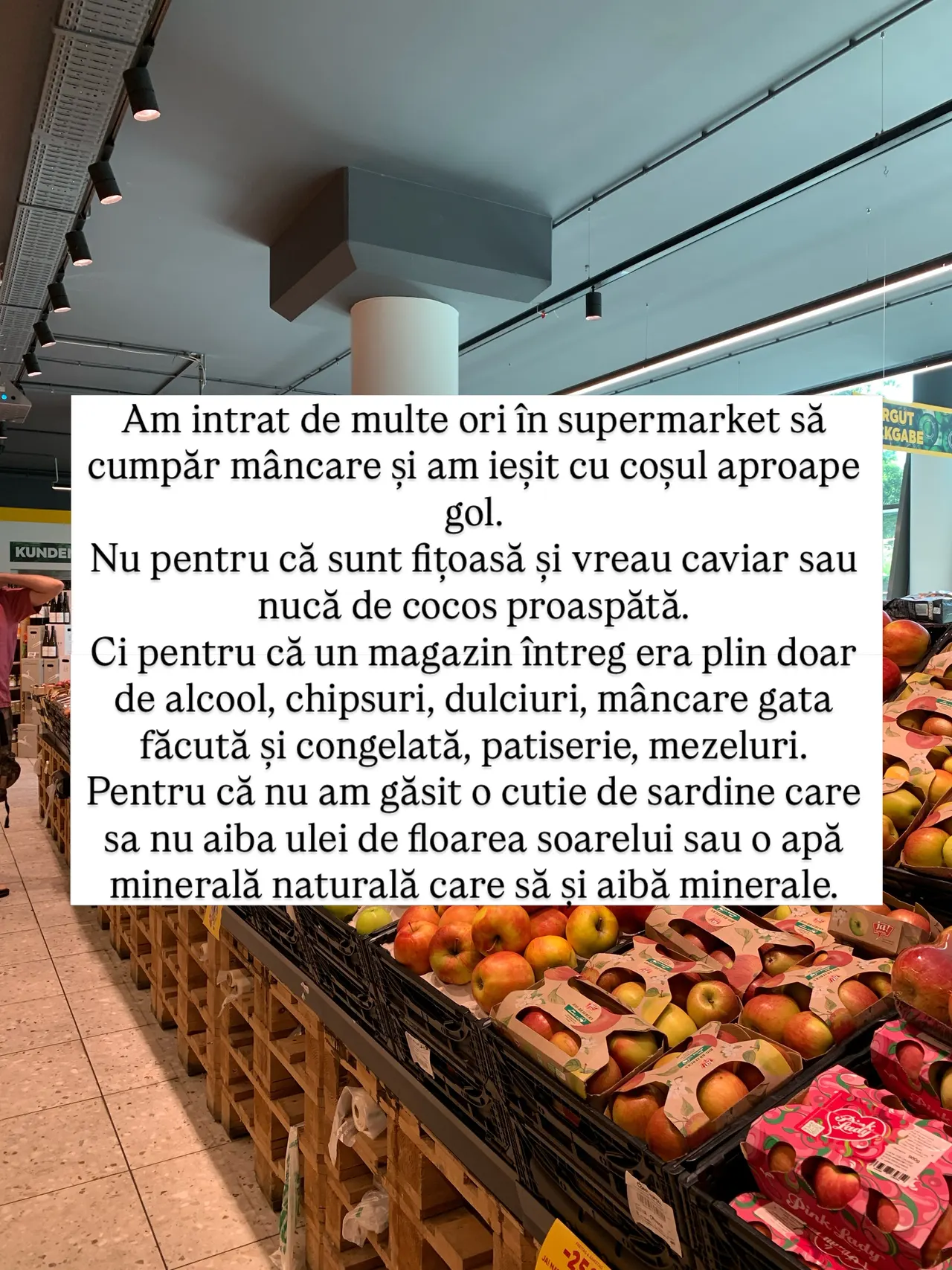 Am intrat de multe ori în supermarket să