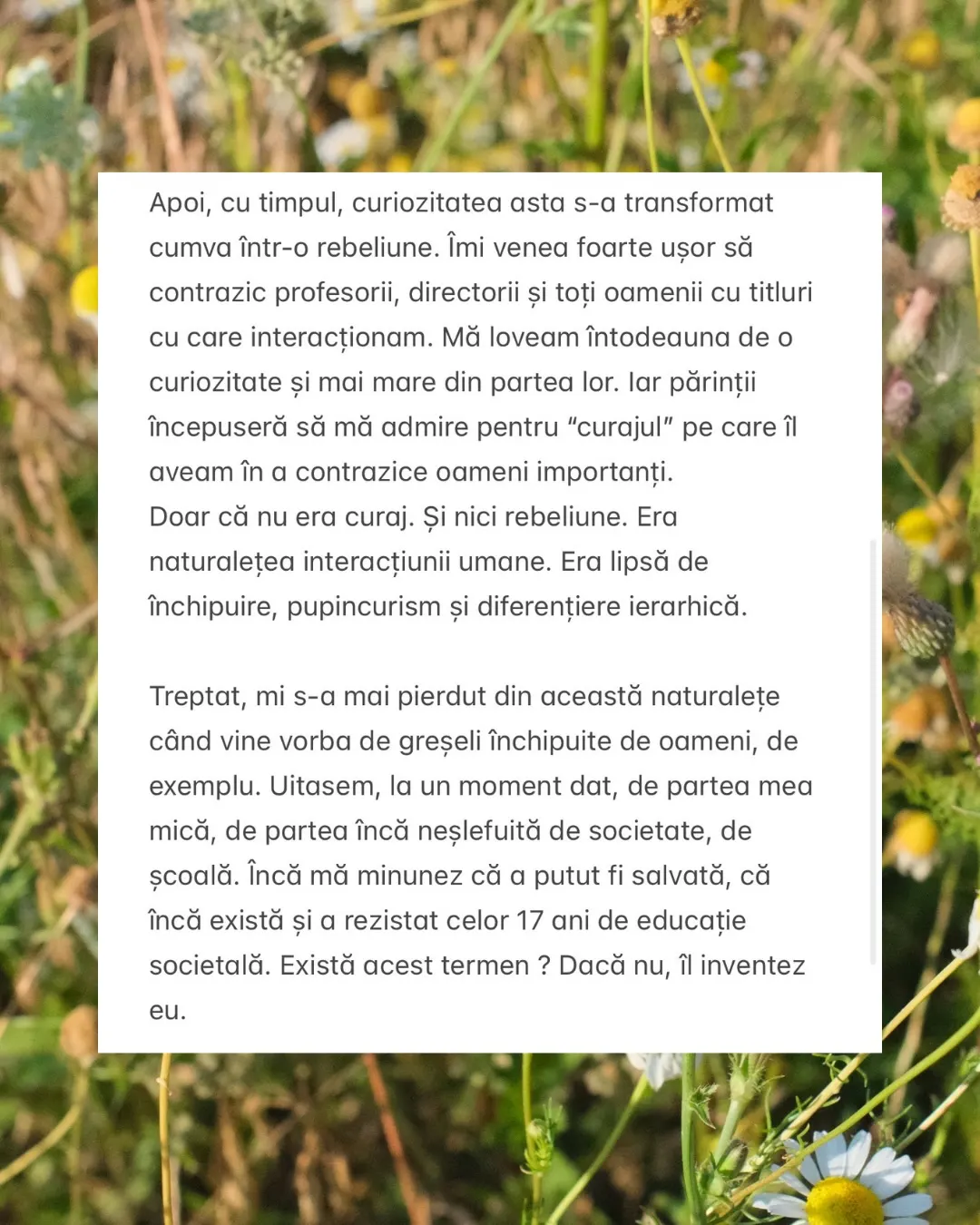 Apoi, cu timpul, curiozitatea asta s-a transformat