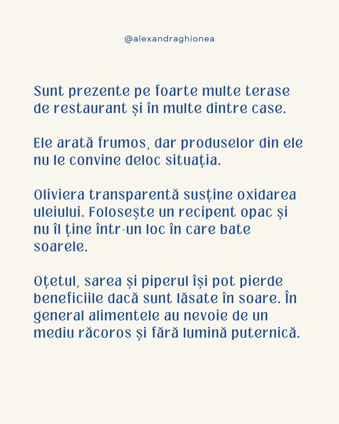 Sunt prezente pe foarte multe terase