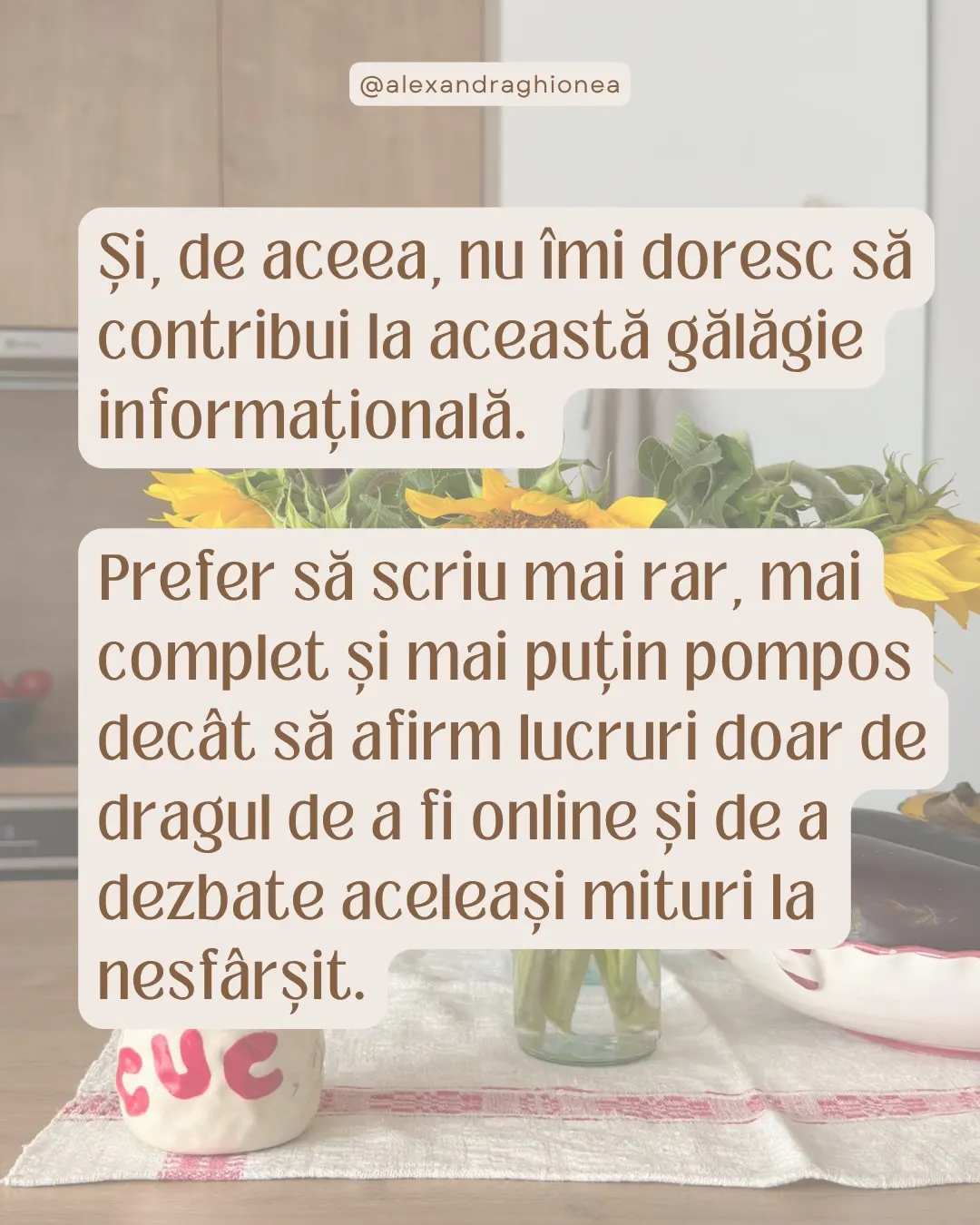 Și, de aceea, nu îmi doresc să