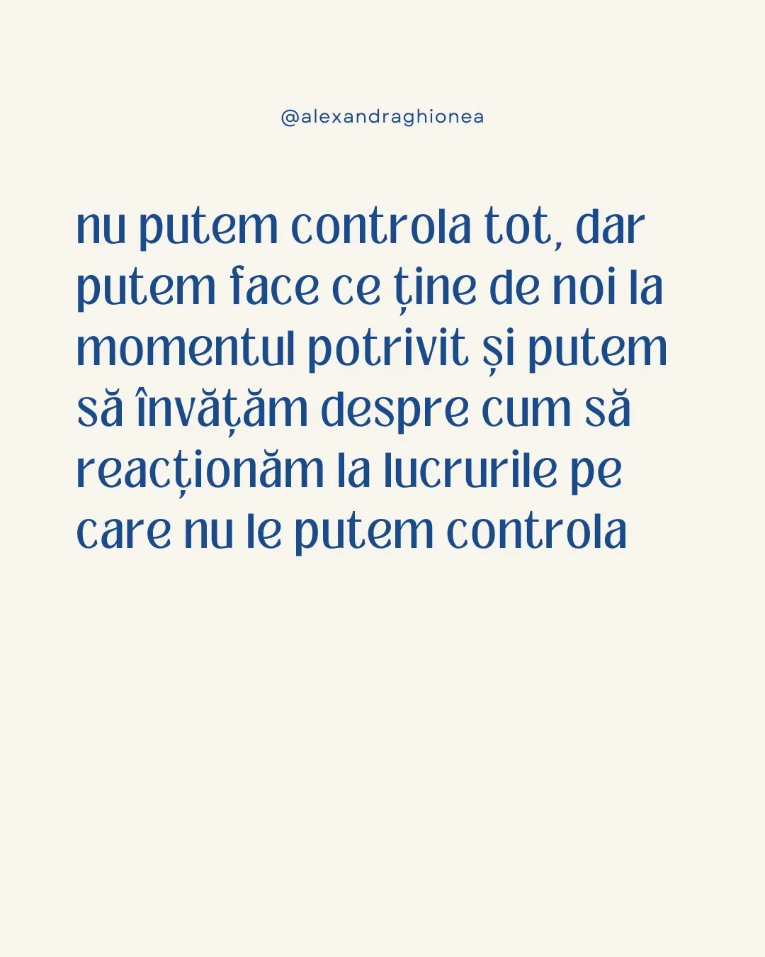 nu putem controla tot, dar