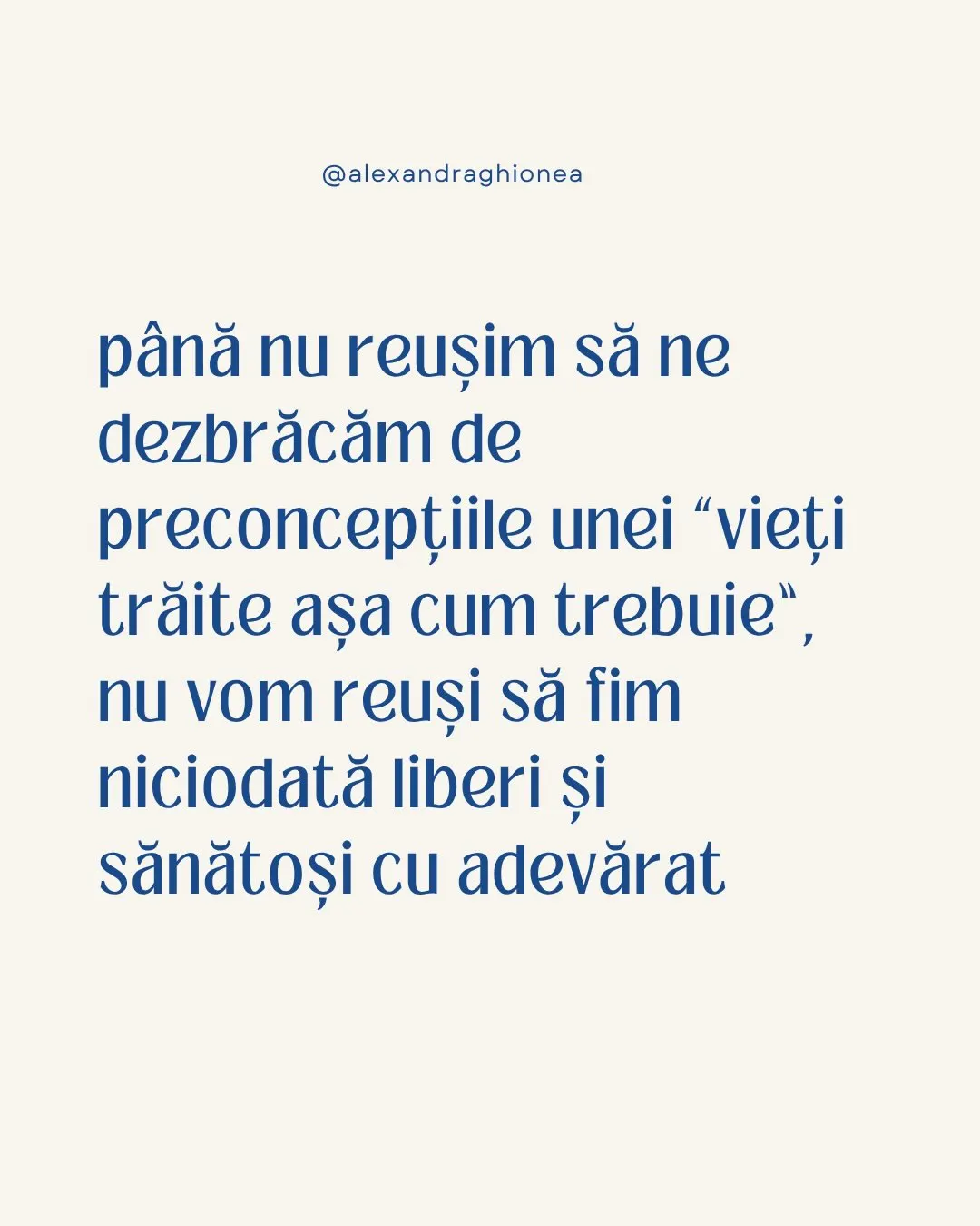 până nu reușim să ne dezbrăcăm de preconcepțiile unei “vieți trăite așa cum trebuie„, nu vom reuși să fim niciodată liberi și sănătoși cu ad...
